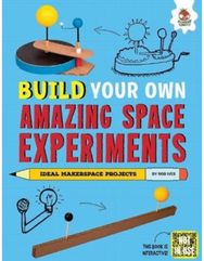 Build Your Own Amazing Space Experiments
