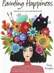 Painting Happiness: Creativity with Watercolors Creativity with Watercolors
