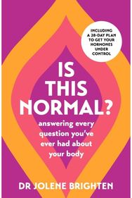 Is This Normal?: Answering Every Question You Have Ever Had About Your Body Answering Every Question You Have Ever Had About Your Body