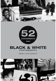52 Assignments: Black & White Photography