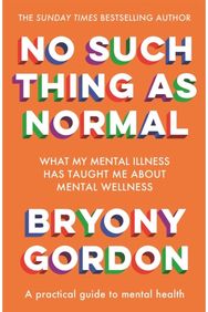 No Such Thing as Normal: From the author of Glorious Rock Bottom From the author of Glorious Rock Bottom