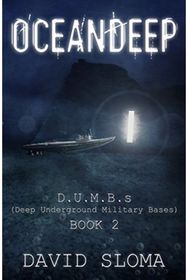 Oceandeep: D.U.M.B.s (Deep Underground Military Bases) - Book 2 D.U.M.B.s (Deep Underground Military Bases) - Book 2