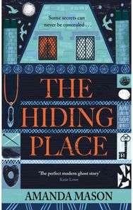 Hiding Place: The most unsettling ghost story you'll read this year The most unsettling ghost story you'll read this year