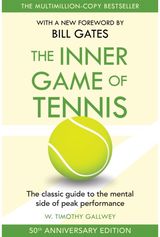 Inner Game of Tennis The classic guide to