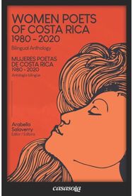 Mujeres poetas de Costa Rica 1980-2020: Women Poets of Costa Rica 1980-2020 Women Poets of Costa Rica 1980-2020