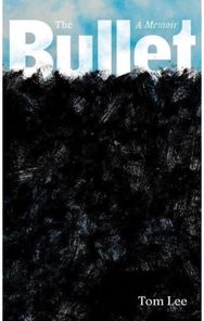 Bullet: A Memoir A Memoir