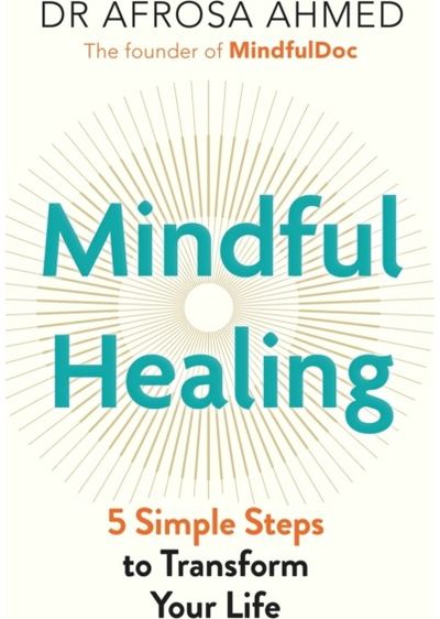 Mindful Healing 5 Simple Steps to