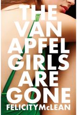 Van Apfel Girls Are Gone: Longlisted for a John Creasey New Blood Dagger 2020