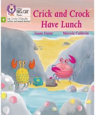 Crick and Crock Have Lunch: Phase 4 Set 1 Phase 4 Set 1
