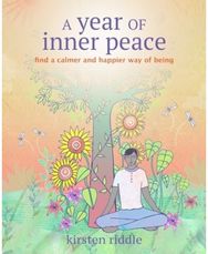 Year of Inner Peace: Find a Calmer and Happier Way of Being Find a Calmer and Happier Way of Being