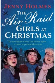 Air Raid Girls at Christmas: A wonderfully festive and heart-warming new WWII saga (The Air Raid Girls Book 2) festive and heart-warming new WWII saga (The Air Raid Girls Book 2)