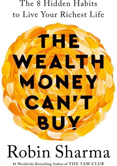 Wealth Money Cant The 8 Hidden Habits