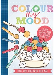 Colour My Mood: A Cute Activity Book for Tracking My Feelings Every Day A Cute Activity Book for Tracking My Feelings Every Day