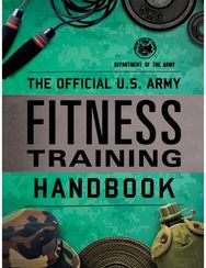 Official U.S. Army Fitness Training Handbook