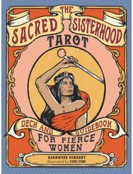 Sacred Sisterhood Tarot: Deck and Guidebook for Fierce Women (78 Cards and Guidebook) for Fierce Women