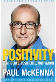 Positivity: Confidence, Resilience, Motivation Confidence, Resilience, Motivation