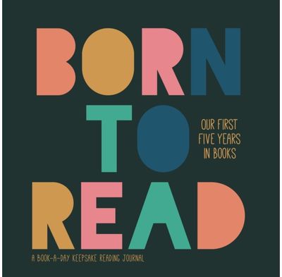 Born to Read Our First Five Years