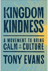 Kingdom Kindness: A Movement to Bring Calm to the Culture A Movement to Bring Calm to the Culture