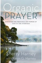 Organic Prayer Discover the