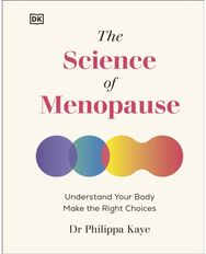 Science of Menopause: Understand Your Body, Make the Right Choices Understand Your Body, Make the Right Choices