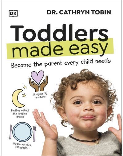 Toddlers Made Easy Become the Parent