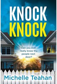 Knock Knock: An addictive and unmissable thriller with a KILLER twist! An addictive and unmissable thriller with a KILLER twist!