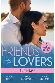 Friends To Lovers: One Kiss: Isolated Threat (A Badlands Cops Novel) / Hard Core Law / Friendship on Fire Badlands Cops Novel) / Hard Core Law / Friendship on Fire