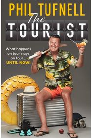 Tourist: What Happens on Tour Stays on Tour … Until Now! What Happens on Tour Stays on Tour … Until Now!