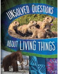Unsolved Questions About Living Things
