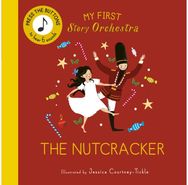 My First Story Orchestra: The Nutcracker: Press the buttons to hear 6 sounds Press the buttons to hear 6 sounds