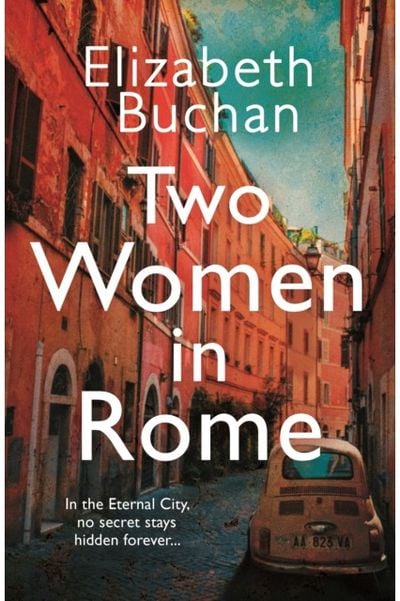 Two Women in Rome 'Beautifully atmospheric' Adele Parks