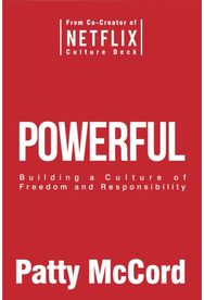 Powerful (Intl): Building a Culture of Freedom and Responsibility Building a Culture of Freedom and Responsibility