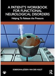 Patient’s Workbook for Functional Neurological Disorder: Helping To Release the Pressure the Pressure