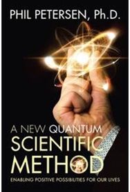 New Quantum Scientific Method: Enabling Positive Possibilities for Our Lives Enabling Positive Possibilities for Our Lives