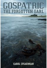 Gospatric - The Forgotten Earl