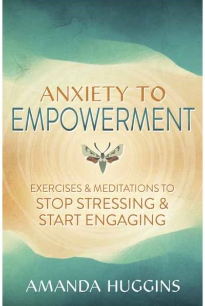 Anxiety to Empowerment Exercises &
