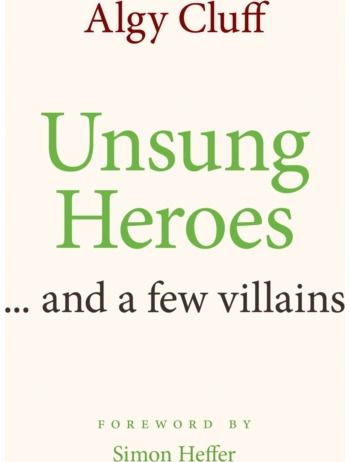 Unsung Heroes ... and a few villains