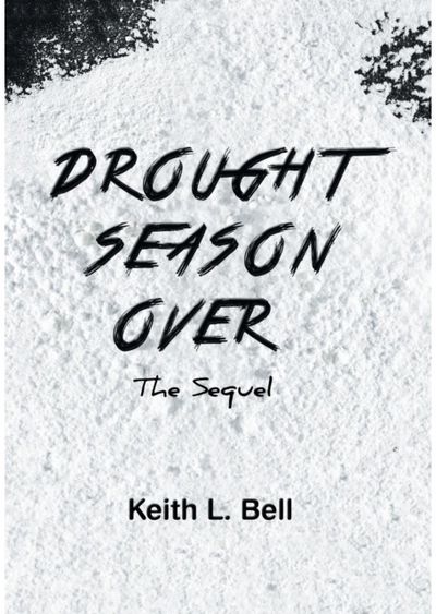 Drought Season Over The Sequel