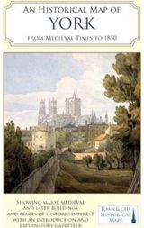 Historical Map of York From Medieval Times to 1850