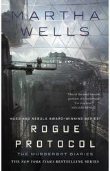 Rogue Protocol The Murderbot Diaries