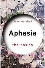 Aphasia: The Basics The Basics