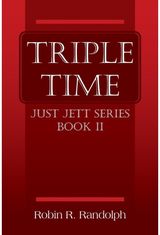 Triple Time Just Jett Series Book II