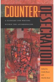 Counter-Desecration: A Glossary for Writing Within the Anthropocene A Glossary for Writing Within the Anthropocene