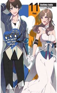 Do You Love Your Mom and Her Two-Hit Multi-Target Attacks?, Vol. 11 (light novel)