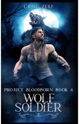 Project Bloodborn - WOLF SOLDIER: A