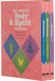 Essential Body & Spirit Collection: Meditation, Mindfulness, Chakras