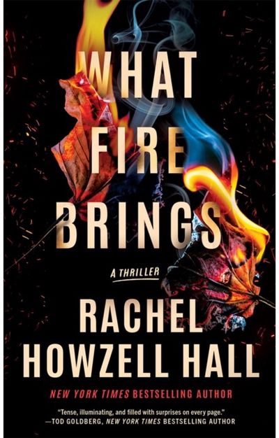 What Fire Brings A Thriller