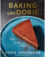 Baking With Dorie: Sweet, Salty & Simple Sweet, Salty & Simple