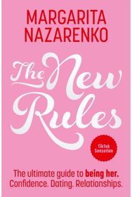 New Rules: The Ultimate Guide to Being Her The Ultimate Guide to Being Her
