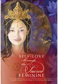 Self-Love through the Sacred Feminine: A Guide through the Paintings & Channelings of Jo Jayson Paintings & Channelings of Jo Jayson